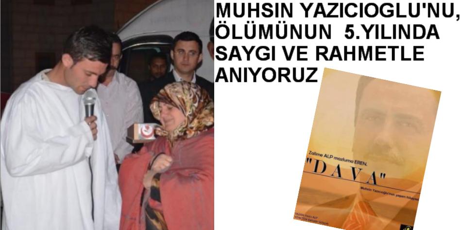 Merhum Lider Muhsin Yazıcıoğlu'nu Andık