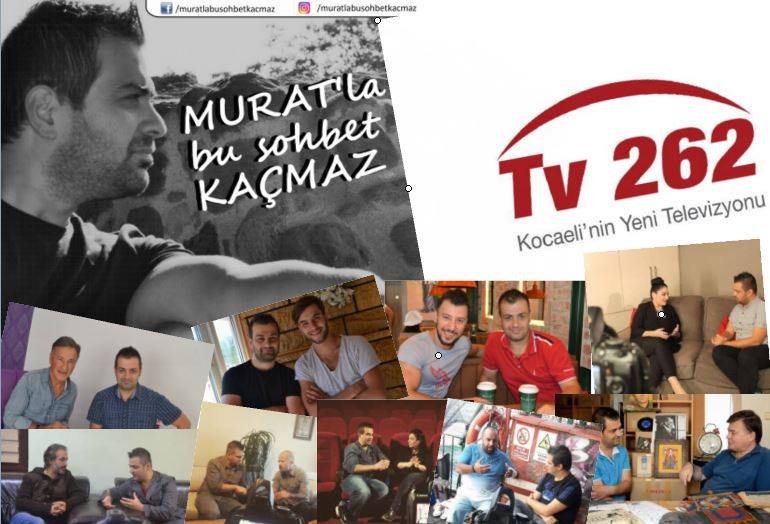 MURAT'la bu sohbet KAÇMAZ  TV262'de